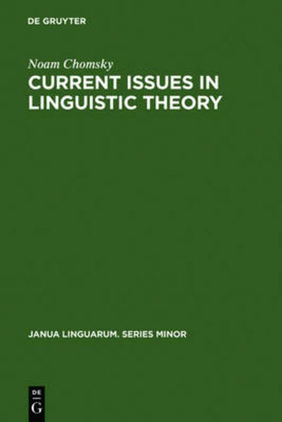 Cover for Noam Chomsky · Current Issues in Linguistic Theory - Janua Linguarum. Series Minor (Hardcover bog) [6th printing 1975, Reprint 2010 edition] (1988)