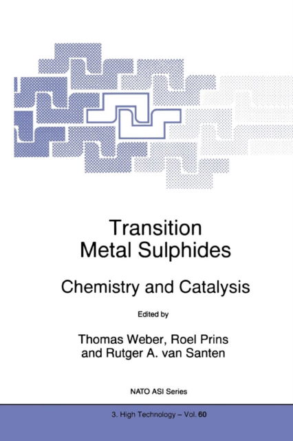 Cover for Th Weber · Transition Metal Sulphides: Chemistry and Catalysis - Nato Science Partnership Subseries: 3 (Paperback Book) [Softcover reprint of hardcover 1st ed. 1998 edition] (2010)