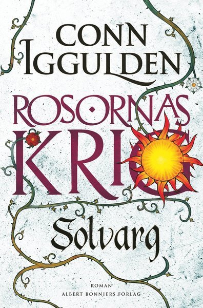 Cover for Conn Iggulden · Rosornas krig: Rosornas krig. Andra boken, Solvarg (Gebundesens Buch) (2015)