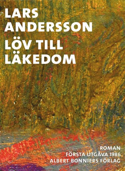 Cover for Lars Andersson · Löv till läkedom (ePUB) (2016)