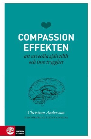 Cover for Christina Andersson · Compassioneffekten : att utveckla självtillit och inre trygghet (Book) (2016)