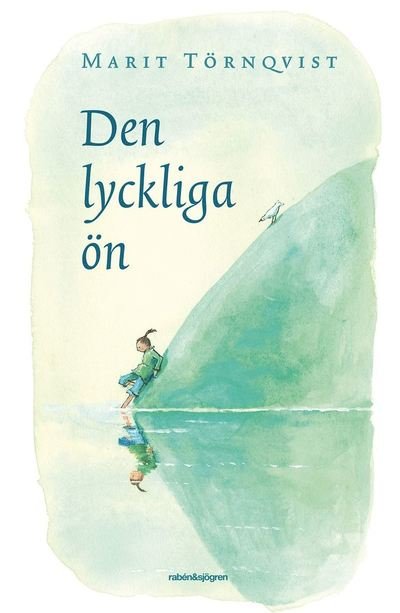 Cover for Marit Törnqvist · Den lyckliga ön (Gebundesens Buch) (2018)