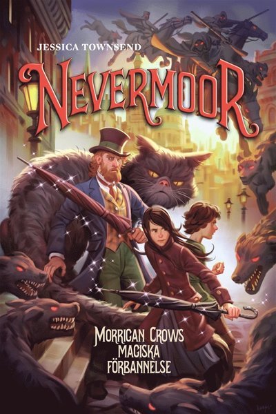Nevermoor: Morrigan Crows magiska förbannelse - Jessica Townsend - Książki - Bokförlaget Semic - 9789155266004 - 27 kwietnia 2018