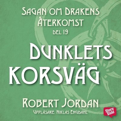 Cover for Robert Jordan · Sagan om Drakens återkomst: Dunklets korsväg (Lydbog (MP3)) (2018)