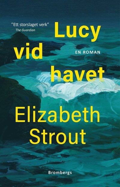 Cover for Elizabeth Strout · Lucy vid havet (Hardcover Book) (2025)