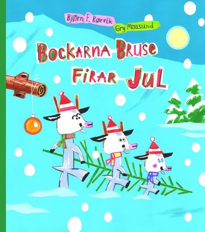 Cover for Bjørn F. Rørvik · Bockarna Bruse firar jul (Bound Book) (2023)