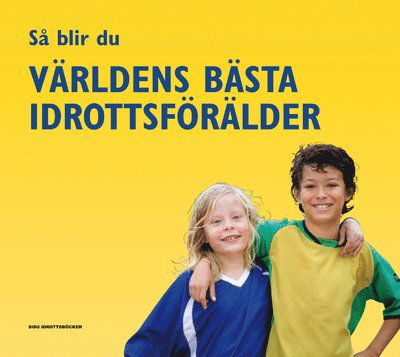 Cover for Jim Thompson · Så blir du världens bästa idrottsförälder (Book) (2010)