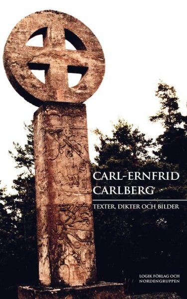 Cover for Carl-Ernfrid Carlberg · Carl-Ernfrid Carlberg: Texter, dikter och bilder (Pocketbok) (2012)