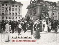 Cover for Anders Hallengren · Axel Swinhufvud : Stockholmsfotograf (Bound Book) (2014)