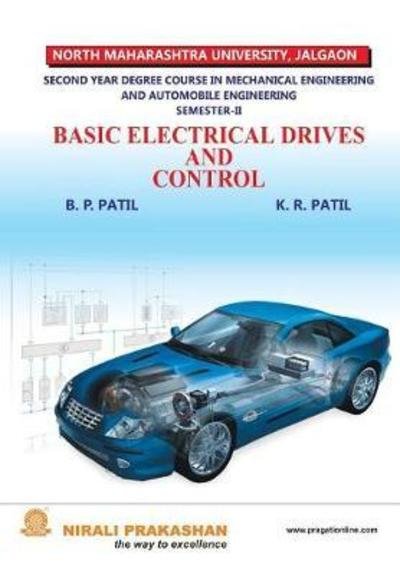 Basic Electrical Drives And Controls - B P Patil - Kirjat - Nirali Prakashan, Educational Publishers - 9789351640004 - sunnuntai 1. kesäkuuta 2014