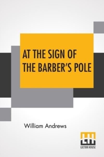 Cover for William Andrews · At The Sign Of The Barber's Pole (Paperback Bog) (2020)