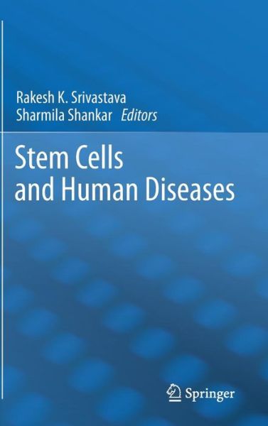 Rakesh Srivastava · Stem Cells and Human Diseases (Inbunden Bok) [2012 edition] (2012)