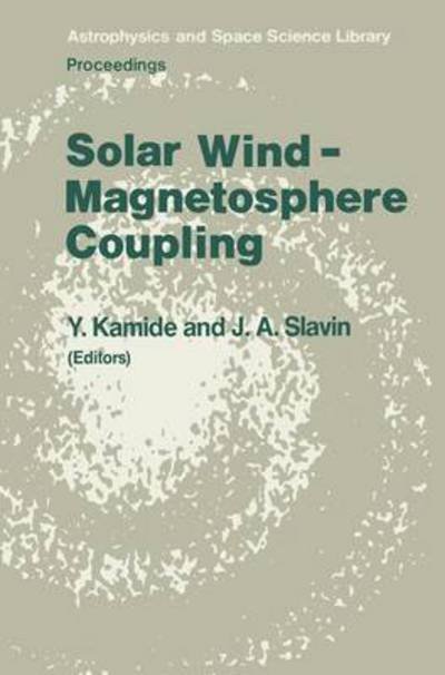 Cover for Y Kamide · Solar Wind - Magnetosphere Coupling - Astrophysics and Space Science Library (Paperback Bog) [Softcover reprint of the original 1st ed. 1986 edition] (2011)