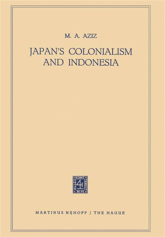 Cover for Muhammad Abdul Aziz · Japan's Colonialism and Indonesia (Pocketbok) (1955)