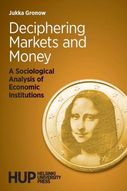 Cover for Jukka Gronow · Deciphering Markets and Money (Paperback Book) (2020)