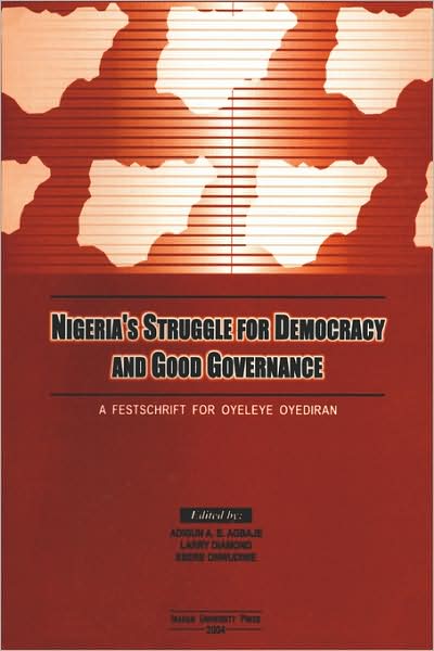 Cover for Adigun a B Agbaje · Nigeria's Struggle for Democracy and Good Governance (Paperback Book) (2000)