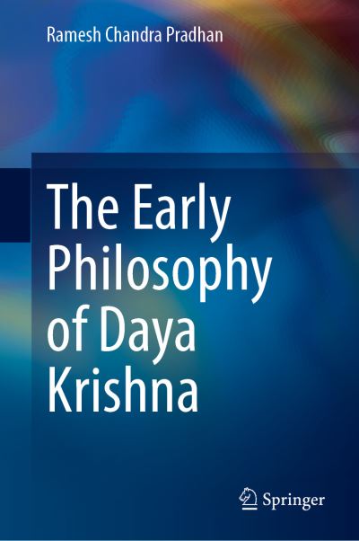 Cover for Ramesh Chandra Pradhan · The Early Philosophy of Daya Krishna (Hardcover Book) [1st ed. 2021 edition] (2021)