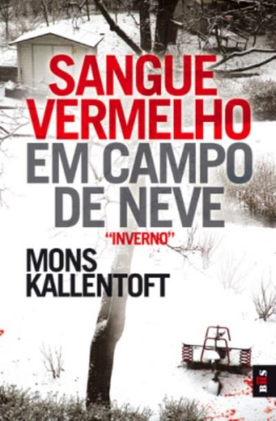 Cover for Mons Kallentoft · Sangue Vermelho em Campo de Neve (Paperback Book) (2016)
