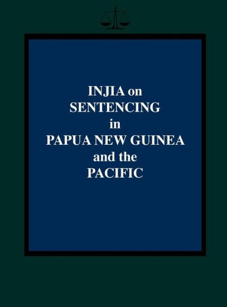 Cover for Salamo Injia · Injia on Sentencing in Papua New Guinea and the Pacific (Inbunden Bok) (2012)