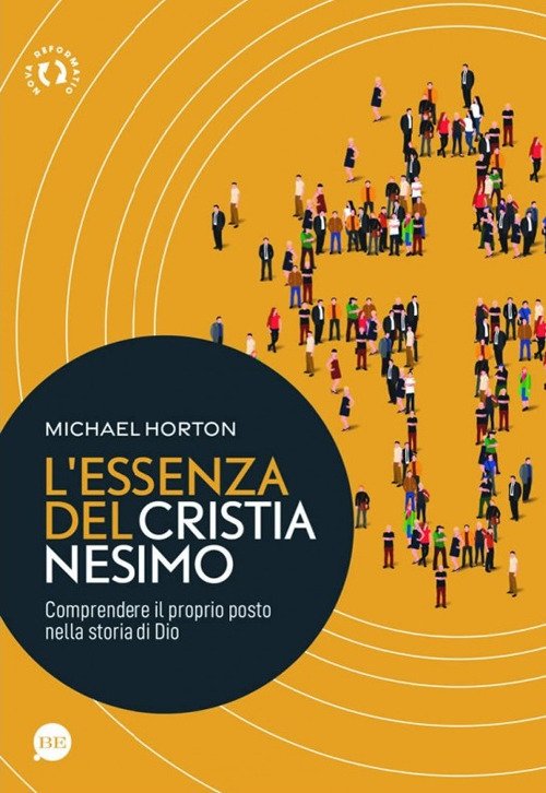 Cover for Michael Horton · L' Essenza Del Cristianesimo. Comprendere Il Proprio Posto Nella Storia Di Dio (Buch)