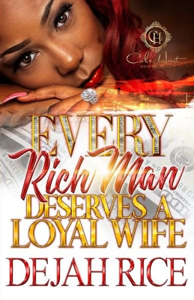 Cover for Dejah Rice · Every Rich Man Deserves A Loyal Wife (Paperback Book) (2022)