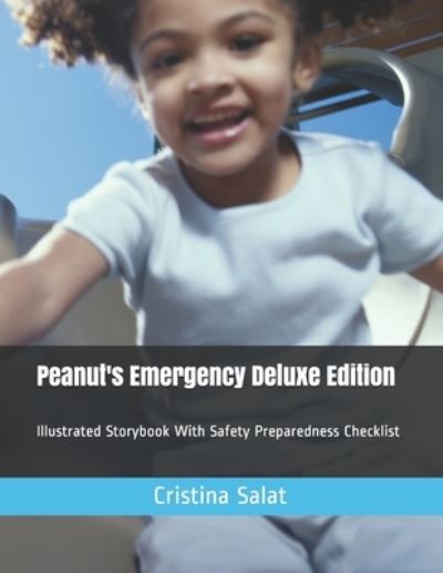 Cover for Cristina Salat · Peanut's Emergency Deluxe Edition: Illustrated Storybook With Safety Preparedness Checklist (Pocketbok) (2021)