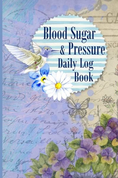 Cover for Annette Katelace · Blood Sugar &amp; Pressure Daily Log Book (Paperback Book) (2020)