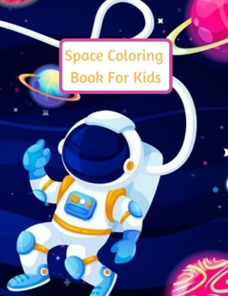 Cover for Space · Space Coloring Book For Kids (Taschenbuch) (2020)