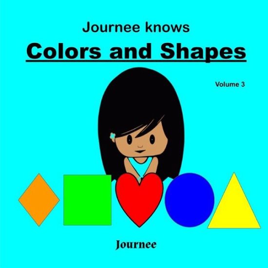 Cover for S K Jackson · Journee Knows Colors And Shapes Volume 3 (Paperback Bog) (2020)