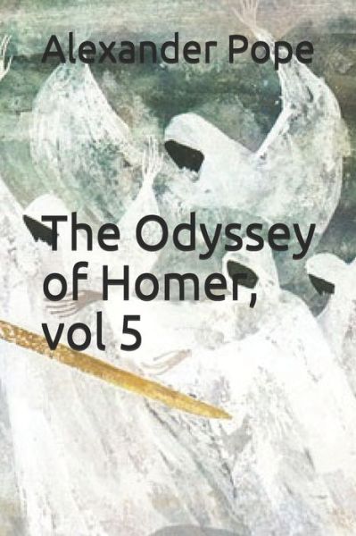 Cover for Alexander Pope · The Odyssey of Homer, vol 5 (Paperback Book) (2020)