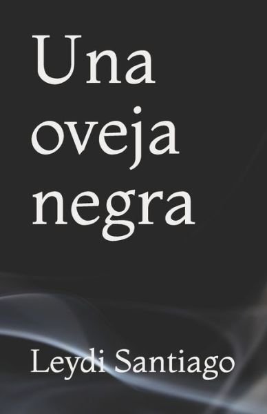 Cover for Leydi Viviana Santiago · Una oveja negra (Pocketbok) (2020)