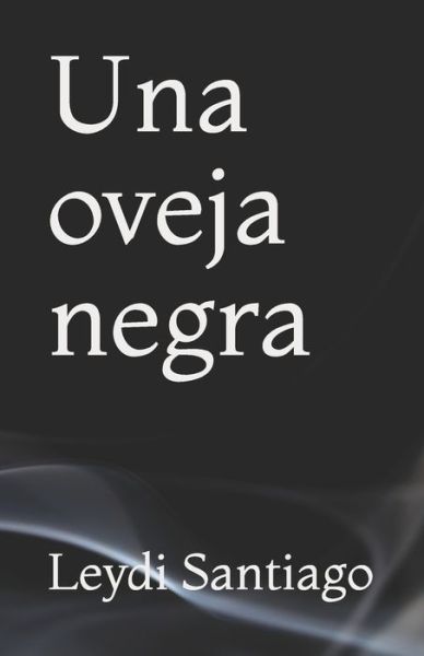 Cover for Leydi Viviana Santiago · Una oveja negra (Paperback Book) (2020)