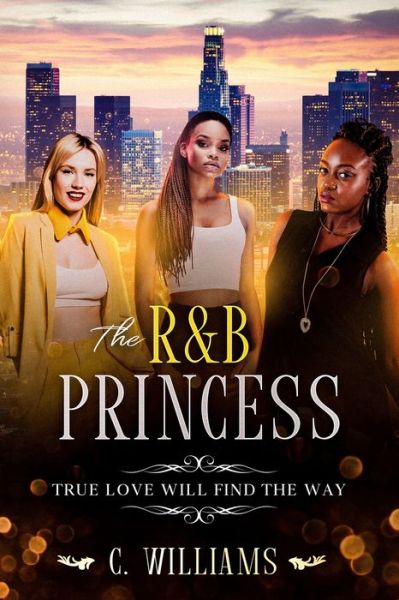 Cover for C Williams · The R&amp;B Princess (Paperback Book) (2021)