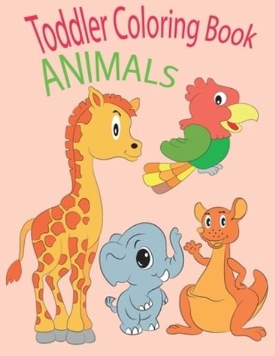 Cover for Jimmy Jackson · Toddler Coloring Book Animals (Paperback Bog) (2020)