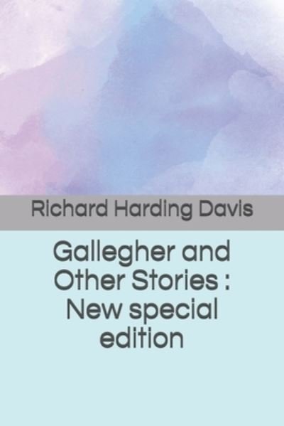 Cover for Richard Harding Davis · Gallegher and Other Stories (Taschenbuch) (2020)