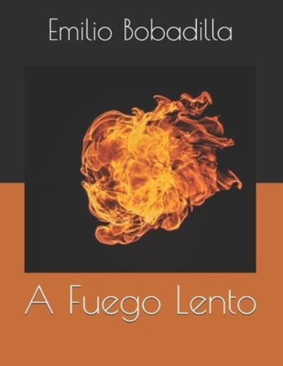 Cover for Emilio Bobadilla · A Fuego Lento (Paperback Book) (2021)