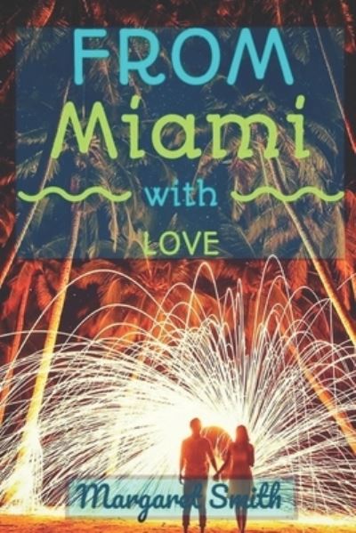 Cover for Margaret Smith · From Miami With love! (Paperback Book) (2021)