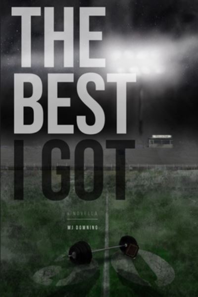 Cover for M J Downing · The Best I Got (Paperback Book) (2021)