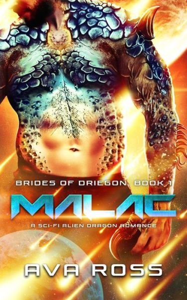 Cover for Ava Ross · Malac: A Sci-Fi Alien Dragon Romance - Brides of Driegon (Paperback Bog) (2021)