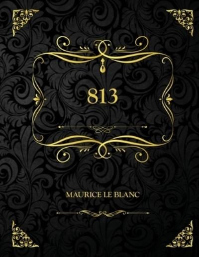 Cover for Maurice LeBlanc · 813 (Taschenbuch) (2021)