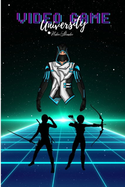 Video Game University - Nubia Shambee - Books - Independently Published - 9798843307004 - August 4, 2022