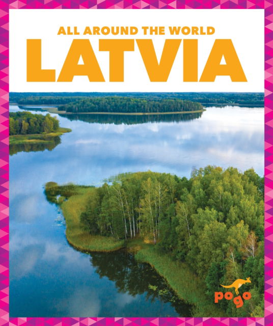 Cover for Kristine Spanier · Latvia - All Around the World (Hardcover Book) (2023)