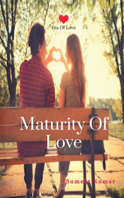 Cover for Sumeet Kumar · Maturity Of Love (English): The Era of Love (Paperback Book) (2021)