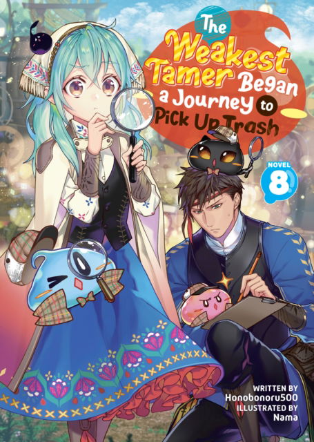 Cover for Honobonoru500 · The Weakest Tamer Began a Journey to Pick Up Trash (Light Novel) Vol. 8 - The Weakest Tamer Began a Journey to Pick Up Trash (Light Novel) (Paperback Book) (2024)