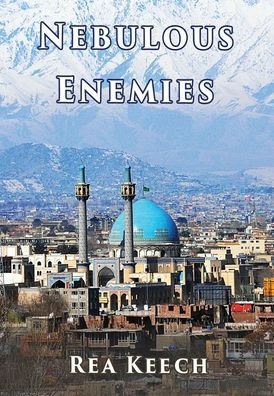 Cover for Rea Keech · Nebulous Enemies (Gebundenes Buch) (2022)