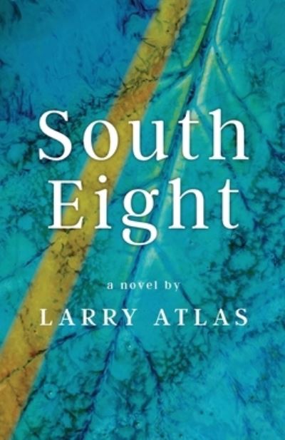 Cover for Larry Atlas · South Eight (Paperback Book) (2022)