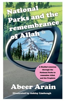 Cover for Abeer Arain · National Parks and the remembrance of Allah (Hardcover Book) (2022)