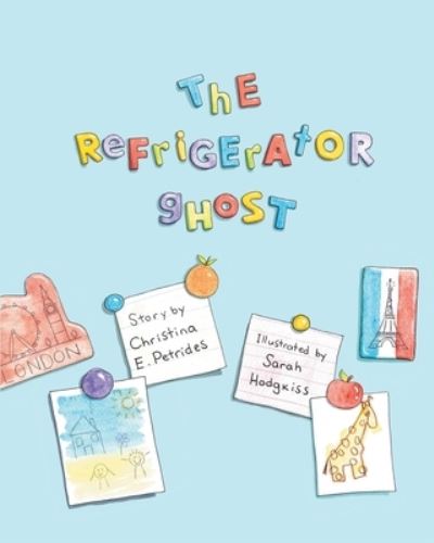 Cover for Christina E. Petrides · Refrigerator Ghost (Book) (2023)