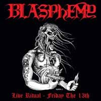 Cover for Blasphemy · Live Ritual – Friday the 13th (CD) (2019)