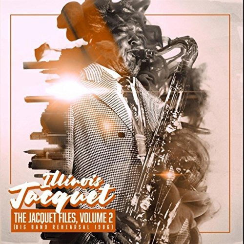 Jacquet Files Volume 2 - Illinois Jacquet - Música - SQUATTY ROO - 0686647028005 - 20 de janeiro de 2018